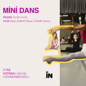 MİNİ DANS 3 YAŞ C GRUBU (14:00 - 14:45) 4 HAFTA