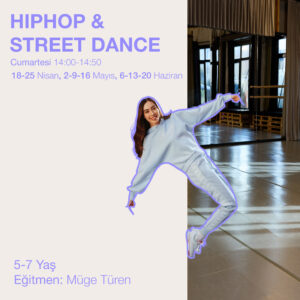 STREET DANCE - HIPHOP  5 - 7 Yaş (14:00 - 14:50) 4 HAFTA